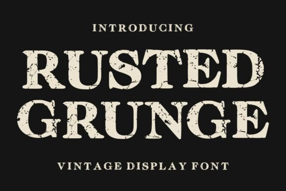 Rusted Grunge: A Bold Vintage Display Font for Timeless Design