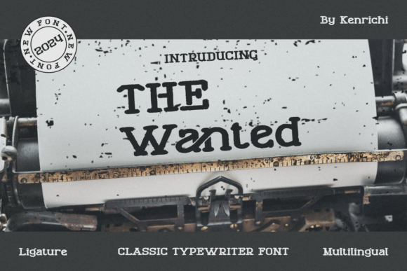 The Wanted: A Vintage Typewriter Font with Noir Soul