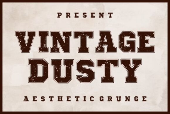 Vintage Dusty: A Typeface That Captures the Soul of History